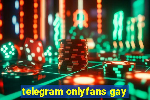 telegram onlyfans gay